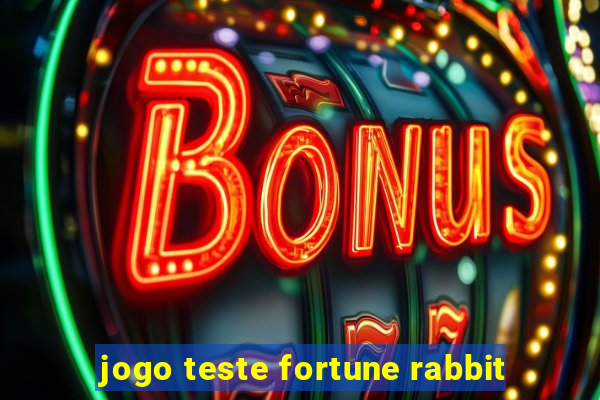 jogo teste fortune rabbit